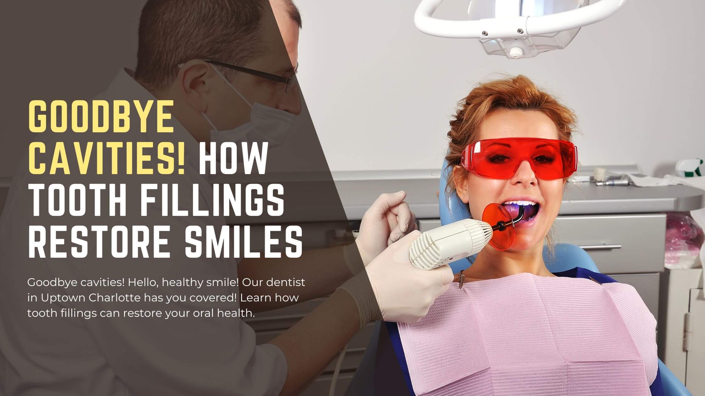 Goodbye Cavities How Tooth Fillings Restore Smiles - District Dentistry Charlotte
