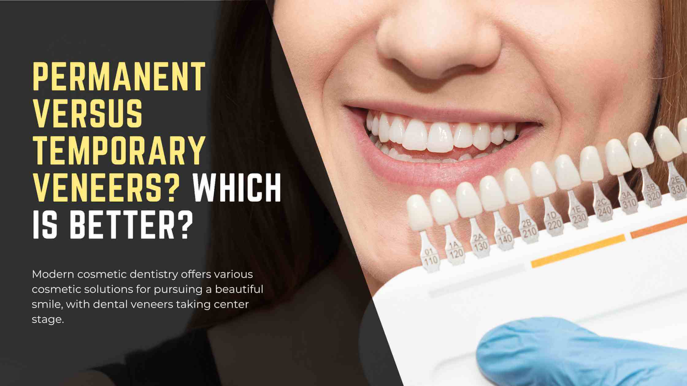 Permanent versus Temporary Veneers - Which Is Better - District Dentistry Charlotte